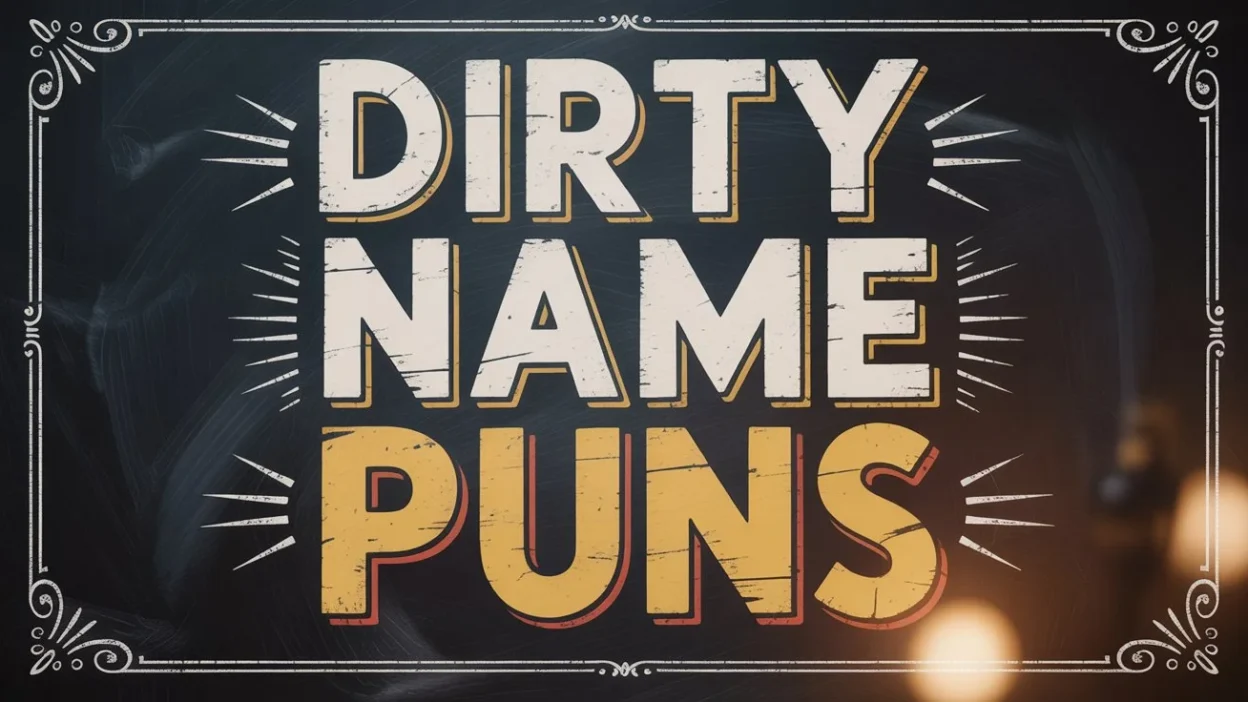 Dirty Name Puns