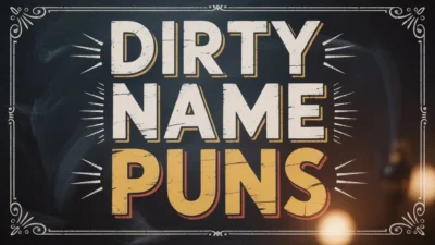Dirty Name Puns